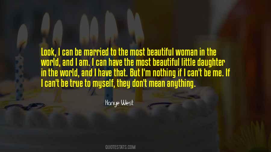 Quotes About The Most Beautiful Woman In The World #1777464