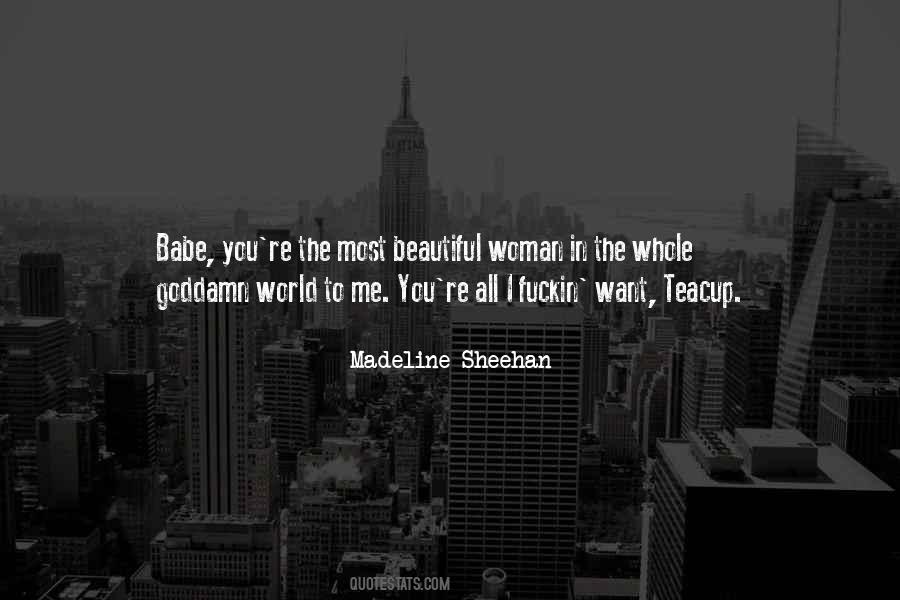 Quotes About The Most Beautiful Woman In The World #46279