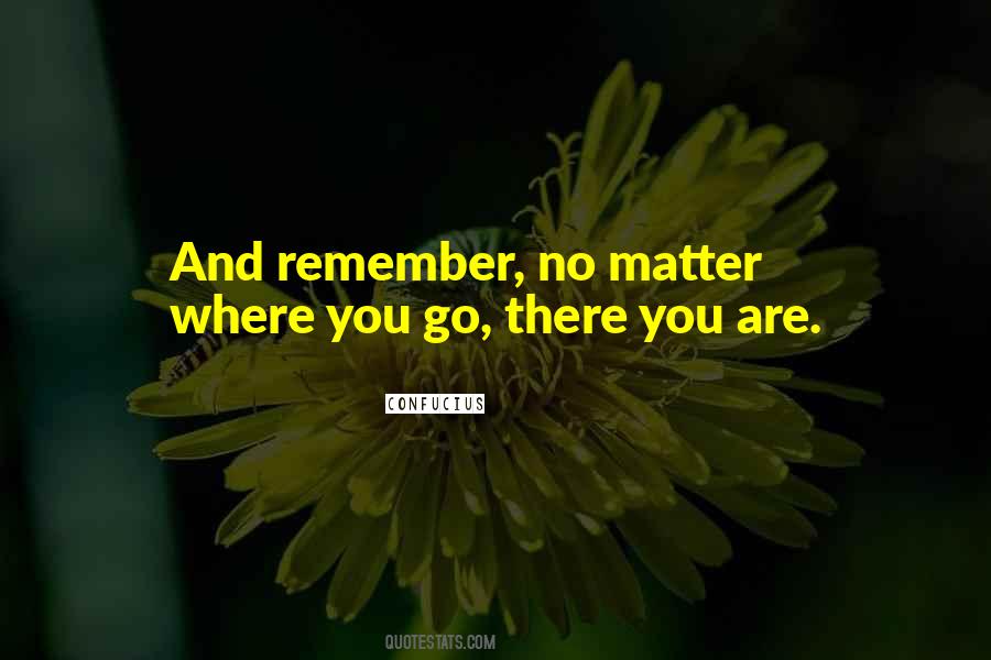 No Matter Where Quotes #1297365