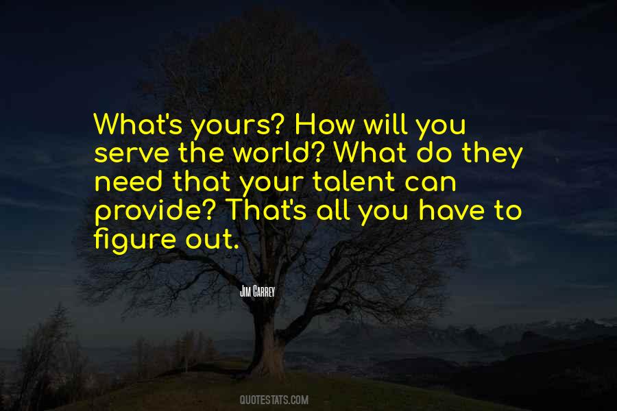 Your Talent Quotes #1380984