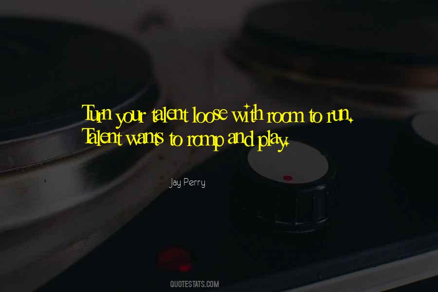 Your Talent Quotes #1428104