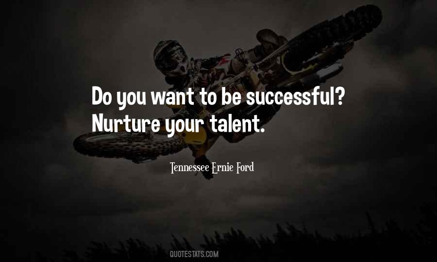 Your Talent Quotes #1722051