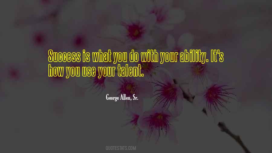 Your Talent Quotes #58714