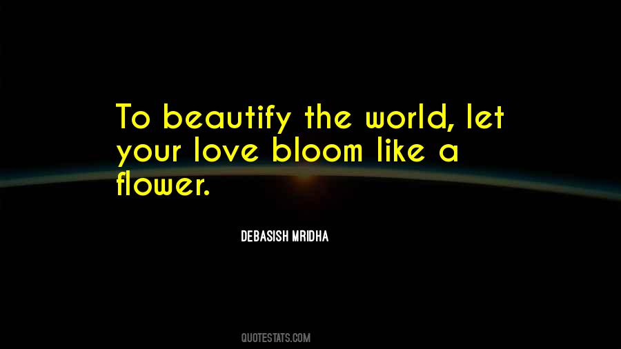 Beautify The World Quotes #534579