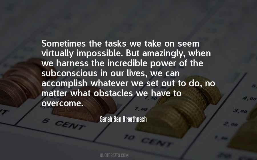 Quotes About Impossible Tasks #294737