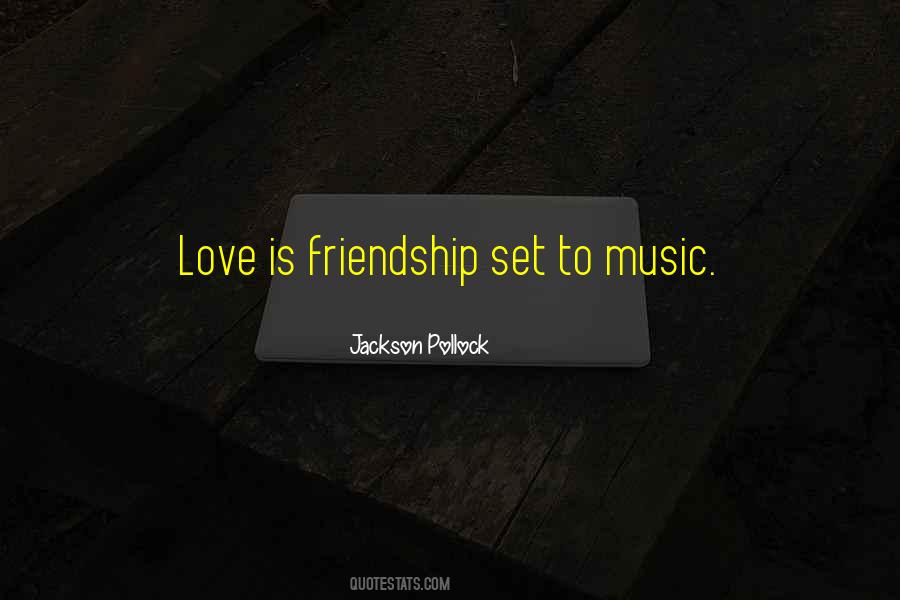 Quotes About Music And Friendship #167382