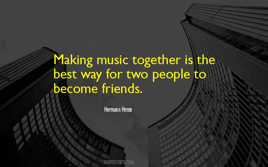 Quotes About Music And Friendship #1681032