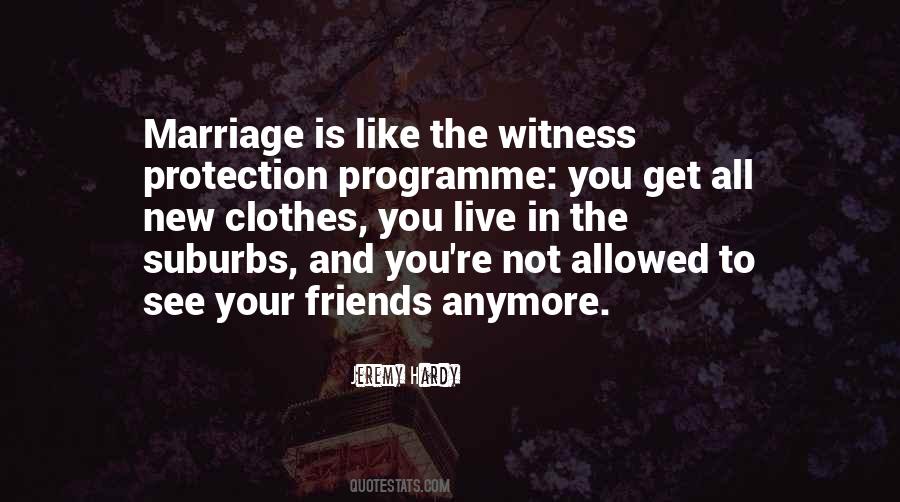 Quotes About Marriage And Friends #554886