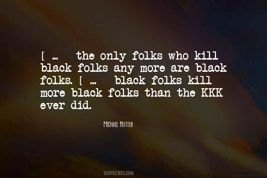 Quotes About Kkk #124385