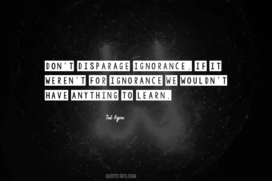 Quotes About Disparage #206309
