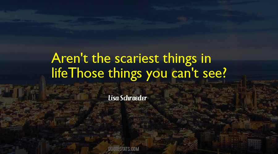 Quotes About Things You Can't See #690671