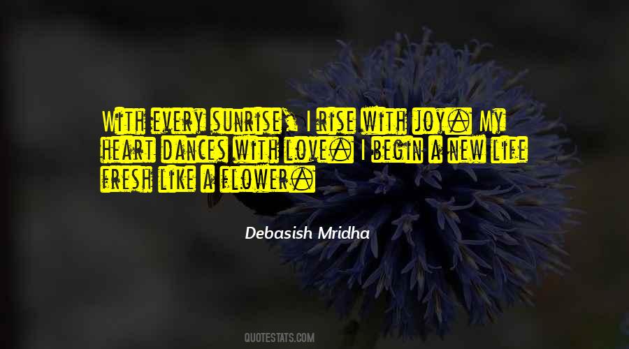 Fresh Flower Of Joy Quotes #1041880