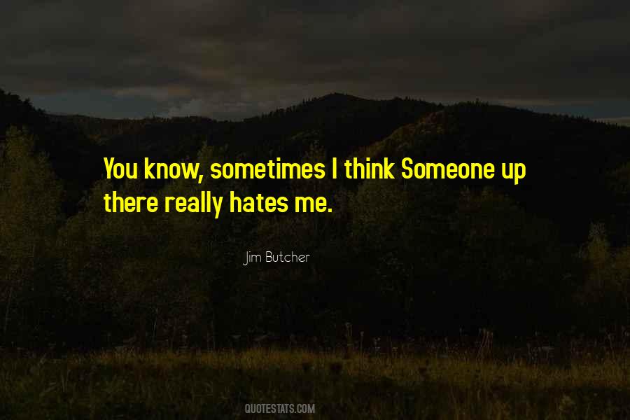 Quotes About You Think You Know Someone #519603