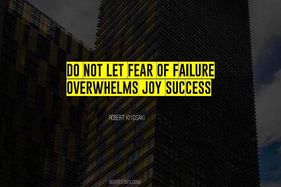 Quotes About Fear Of Failure #1676452