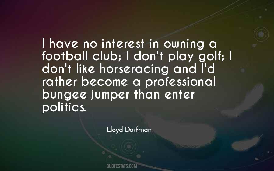 Interest In Politics Quotes #1150264