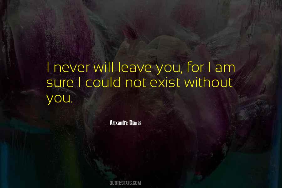 Quotes About I Will Never Leave You #257705