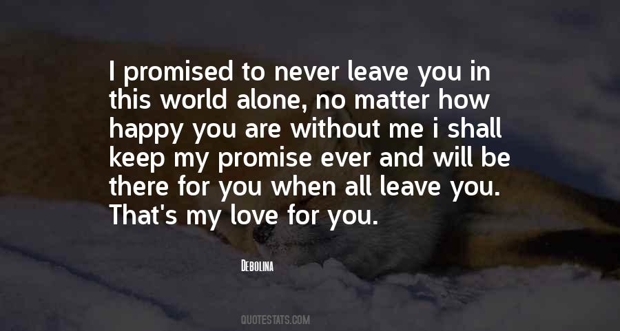 Quotes About I Will Never Leave You #297648