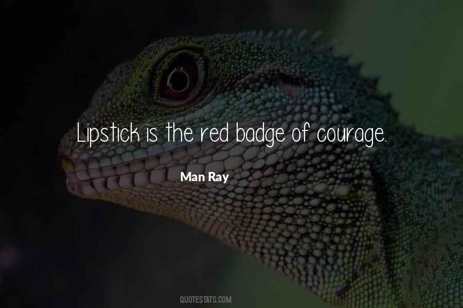 Quotes About The Red Badge Of Courage #1084968