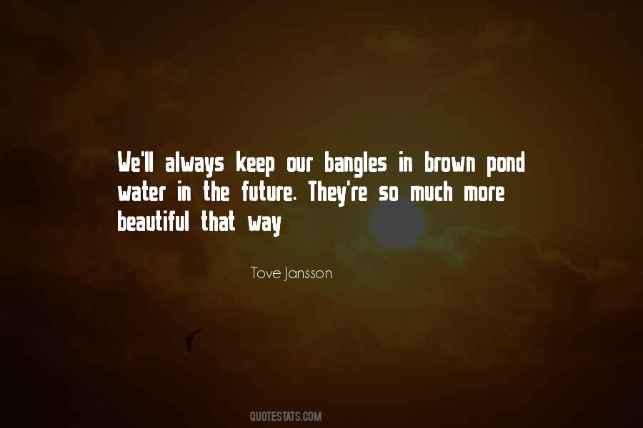 Quotes About Bangles #1477267