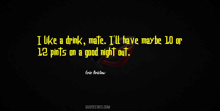 Quotes About A Good Night #418067