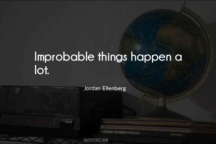 Quotes About Improbable #1233804