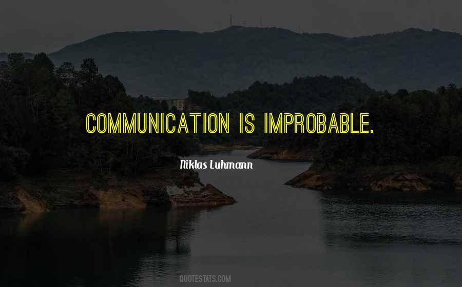Quotes About Improbable #1416209
