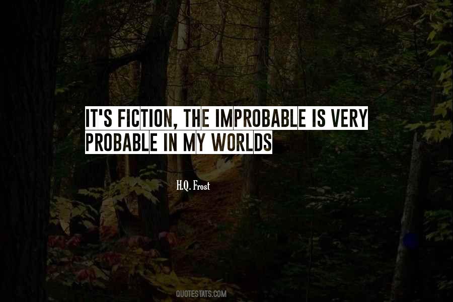 Quotes About Improbable #1781454