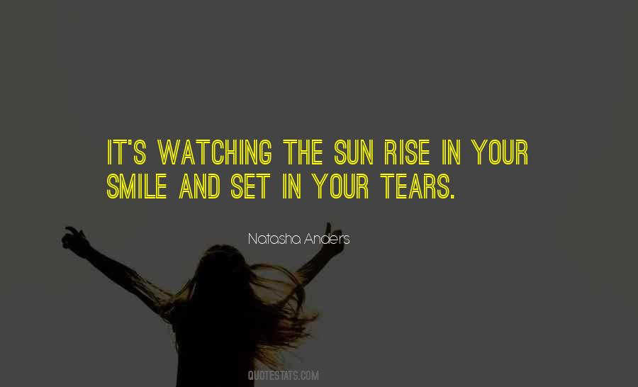 Quotes About Watching The Sun Come Up #994904