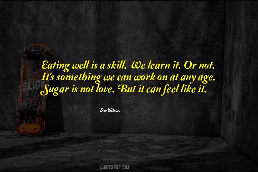 Learn A Skill Quotes #1660683
