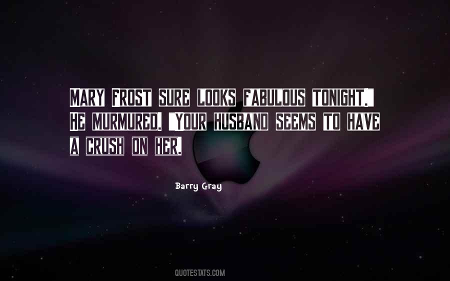 Quotes About Have A Crush #1211314