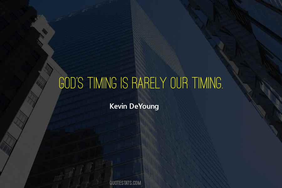 God S Timing Quotes #873245