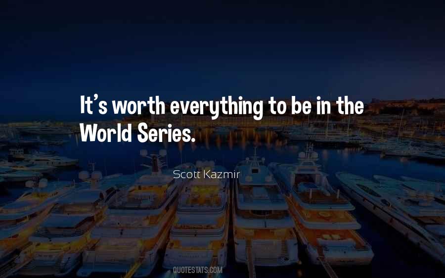 Worth Everything Quotes #1536328