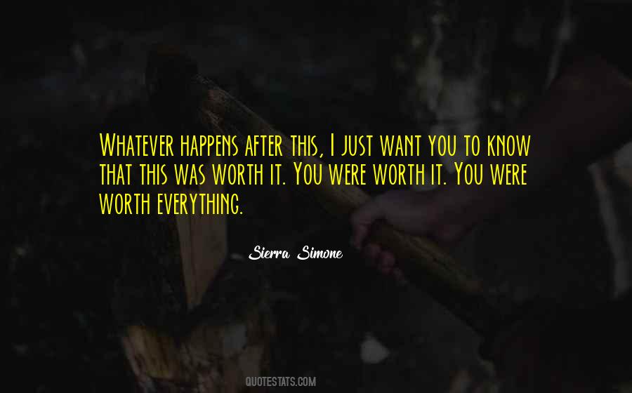 Worth Everything Quotes #18307