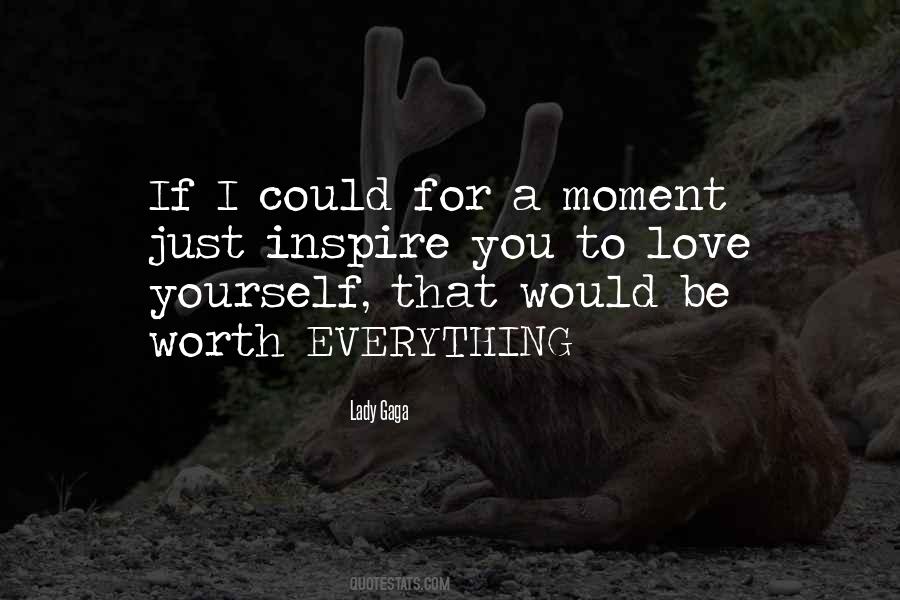 Worth Everything Quotes #997118