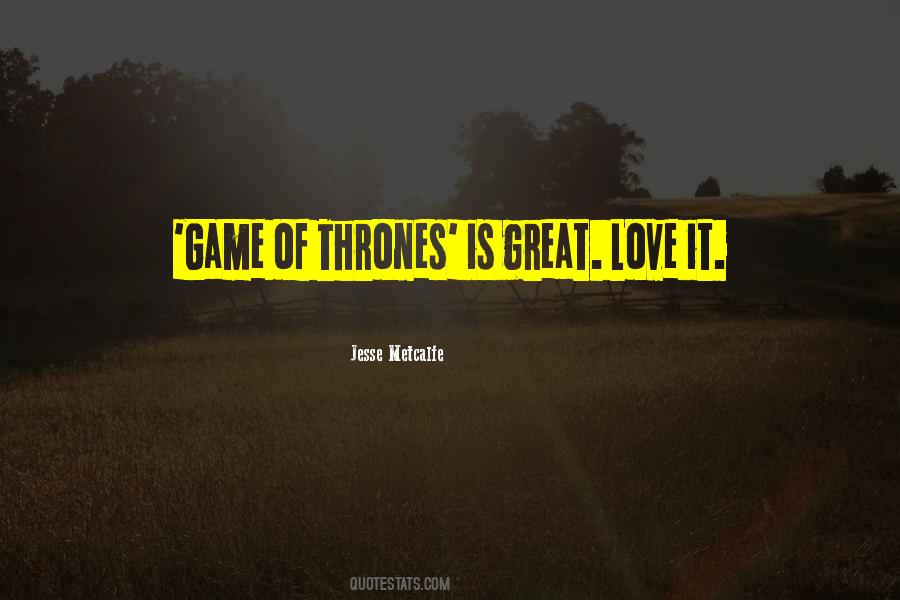 Quotes About Love Game Of Thrones #560754
