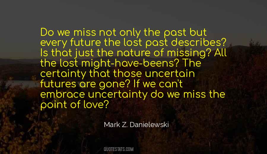 Quotes About Love Uncertainty #1329392