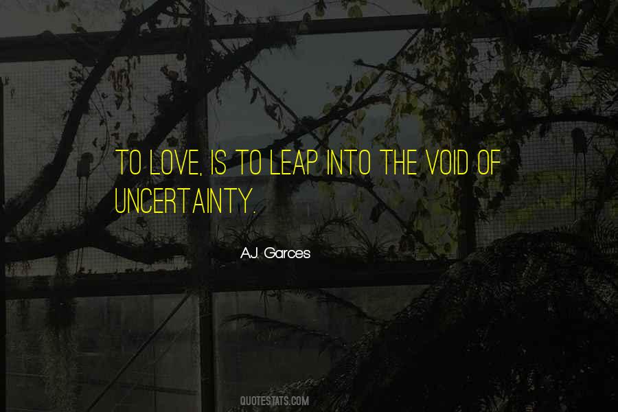 Quotes About Love Uncertainty #1608840