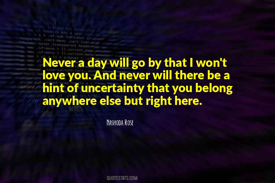 Quotes About Love Uncertainty #823668