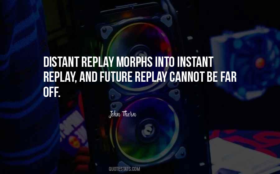 Quotes About Replay #595245