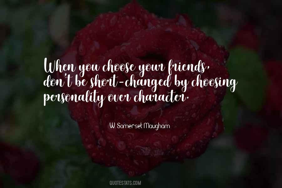 Quotes About Choosing Your Friends #1148995