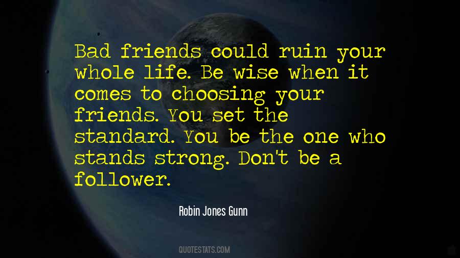 Quotes About Choosing Your Friends #1201920