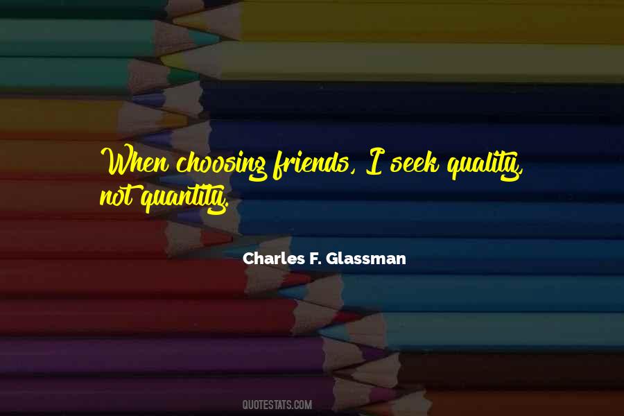Quotes About Choosing Your Friends #751354