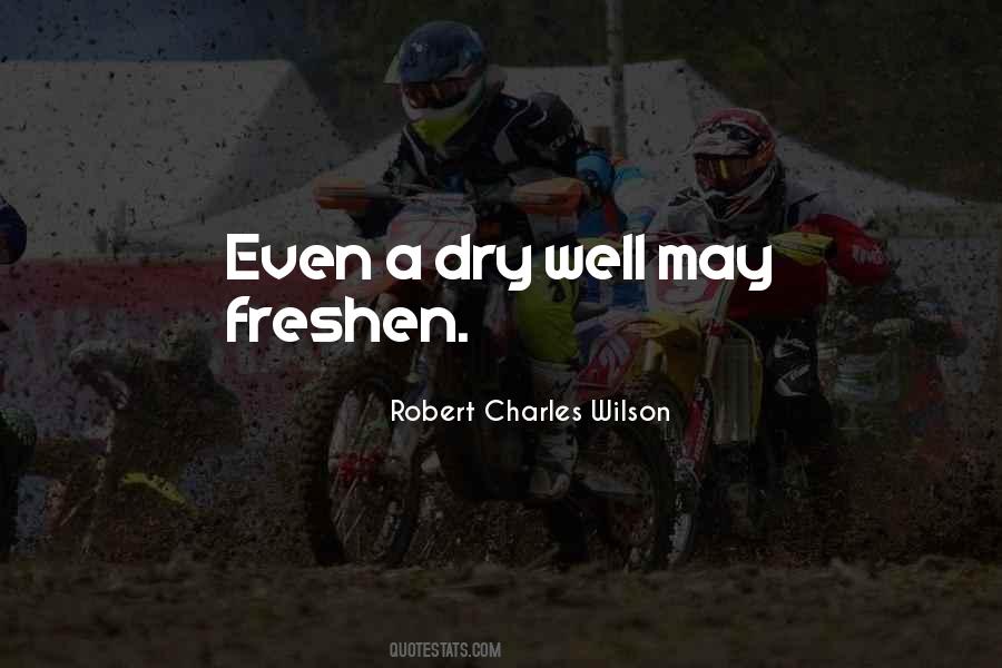 Dry Well Quotes #142971