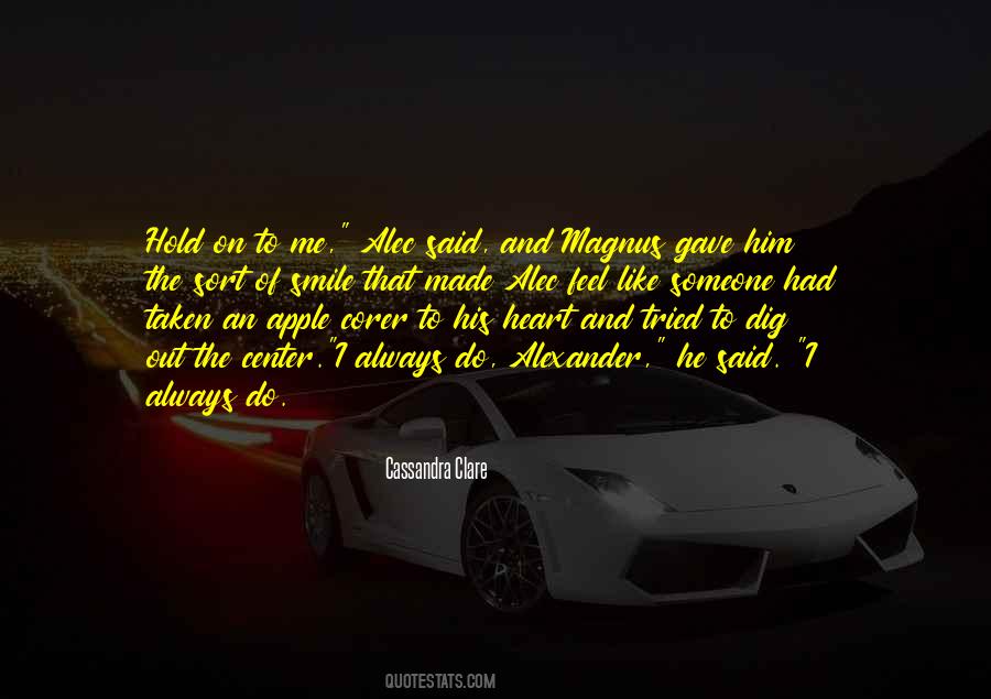 Me Alec Quotes #1792590