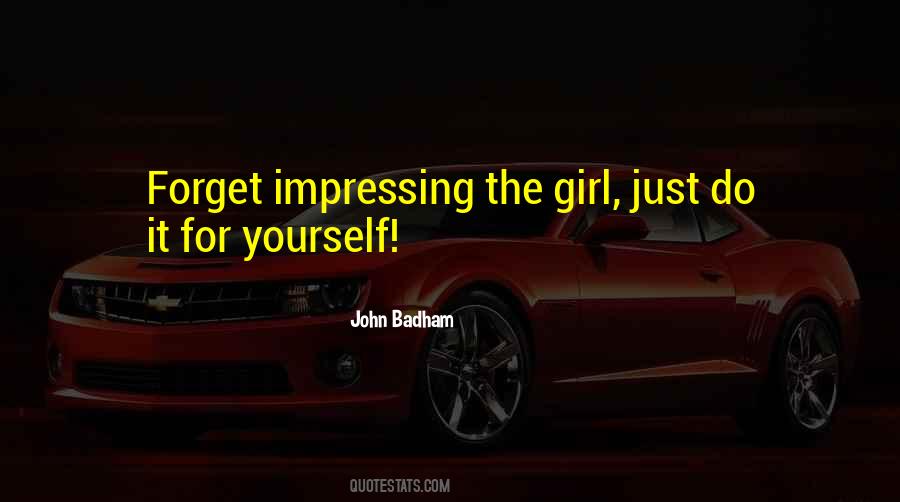 Quotes About Impressing Yourself #1316593