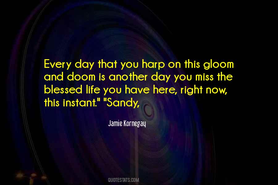 Quotes About Have A Blessed Day #237424