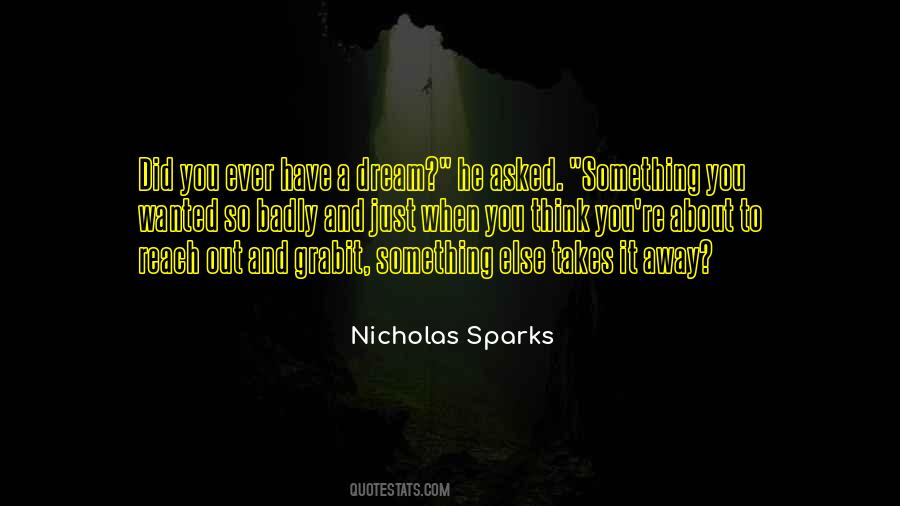 When You Reach Out Quotes #1174325