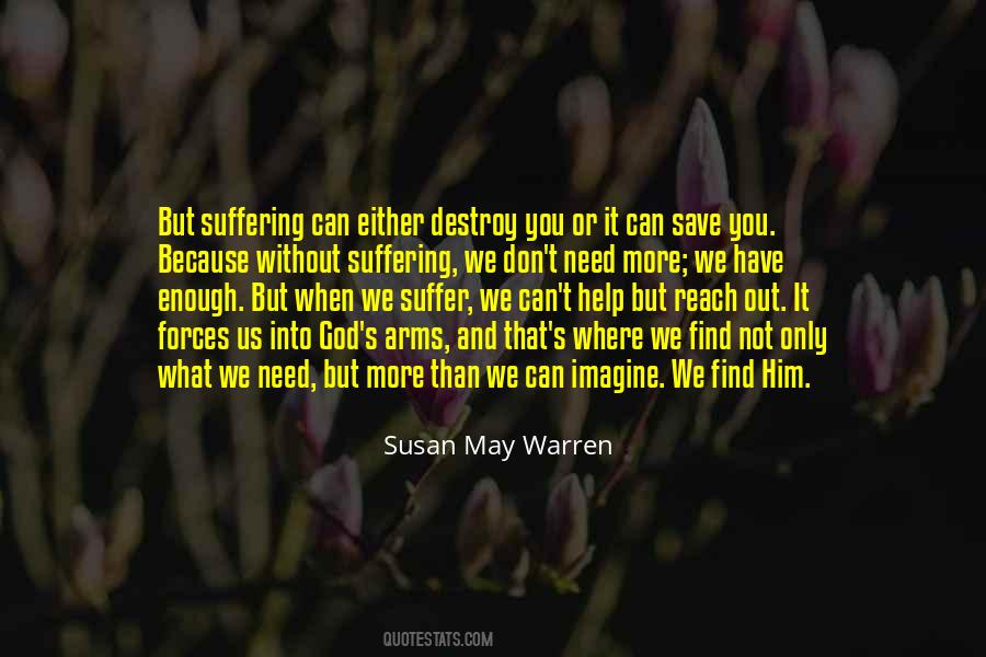 When You Reach Out Quotes #1630607