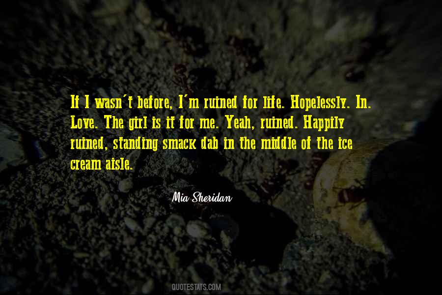 Life Is Ruined Quotes #1132541