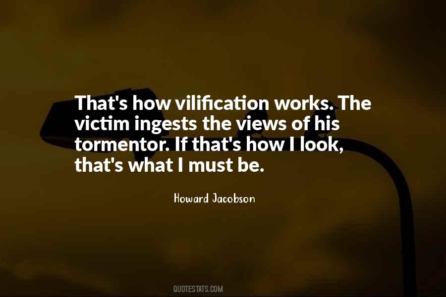 Quotes About Vilification #644220